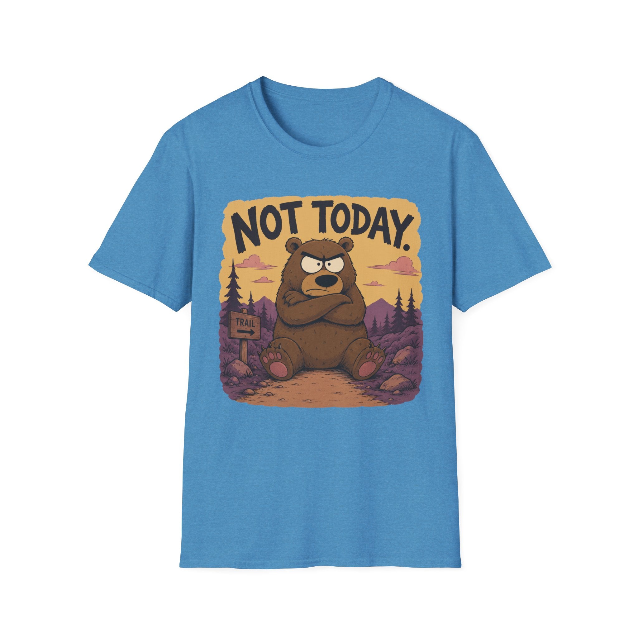 Not Today T-Shirt
