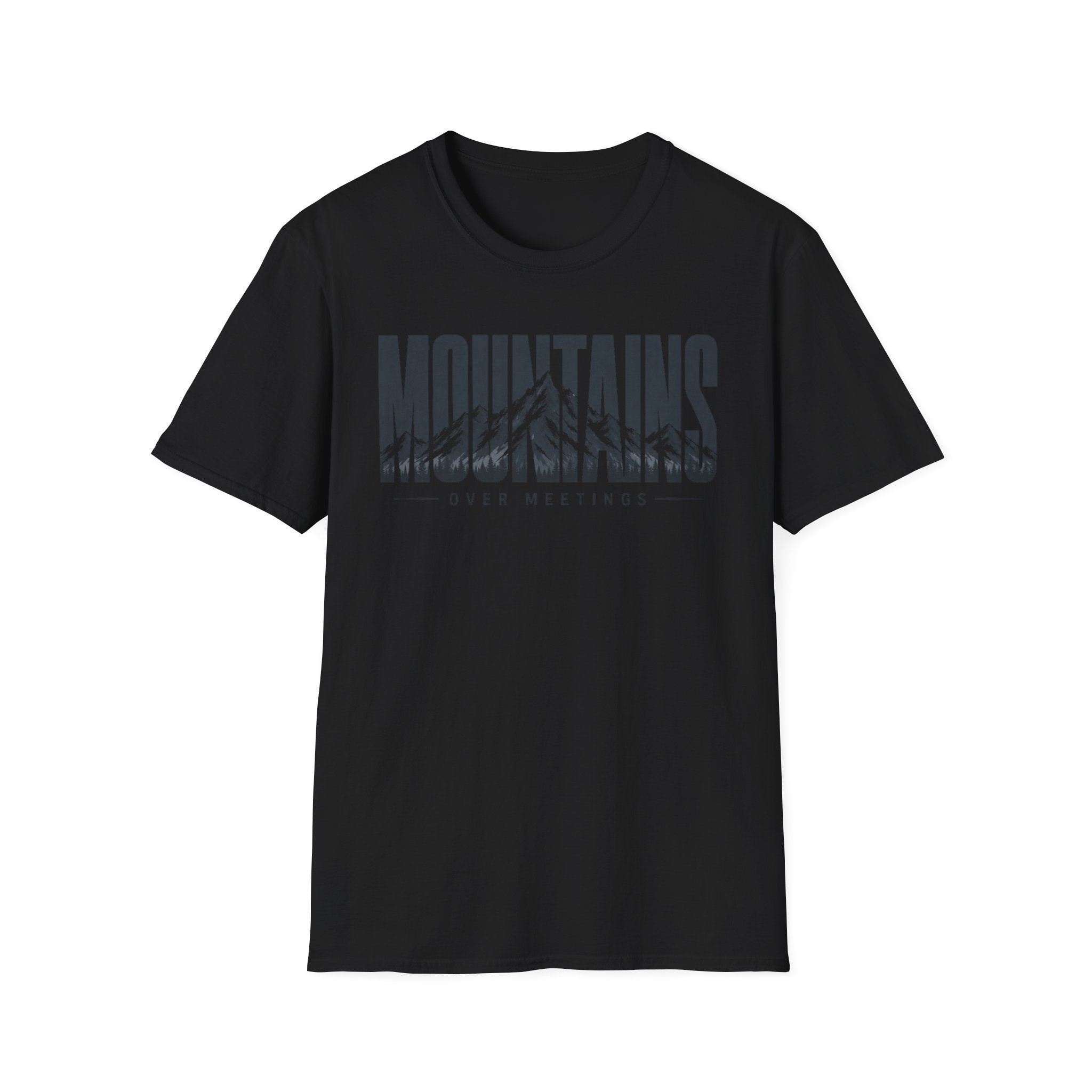 Mountains Over Meetings T-Shirt