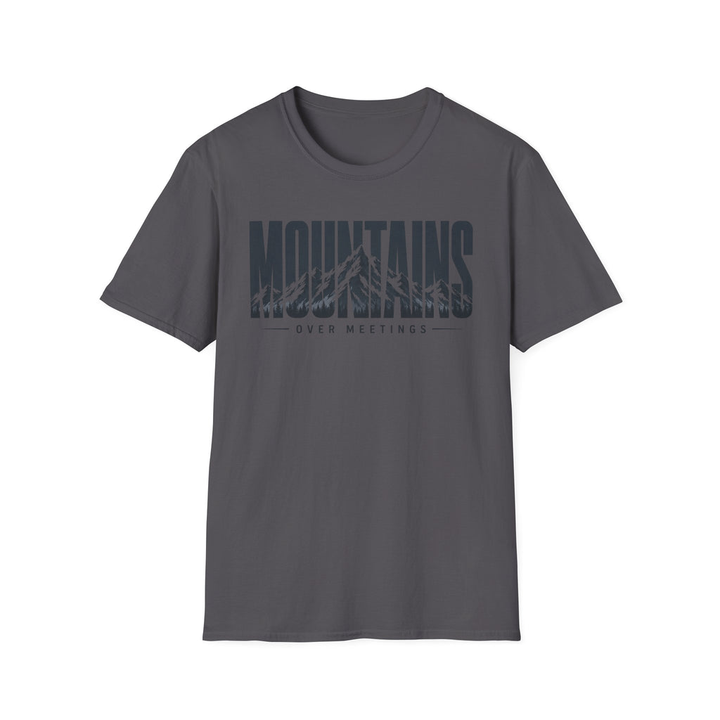Mountains Over Meetings T-Shirt