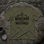 Mountains Over Meetings T-Shirt