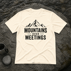 Mountains Over Meetings T-Shirt