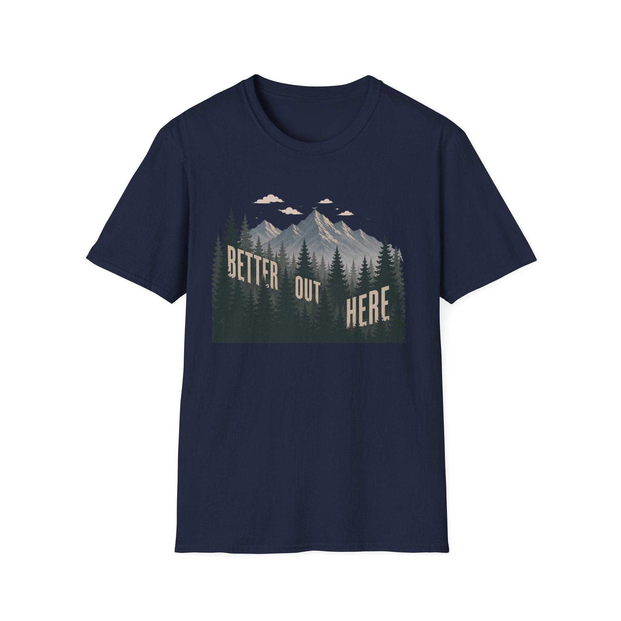 Better Out Here T-Shirt