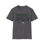 Tomorrow's Problem T-Shirt