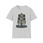 Do Not Disturb T-Shirt