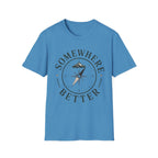 Somewhere Better T-Shirt