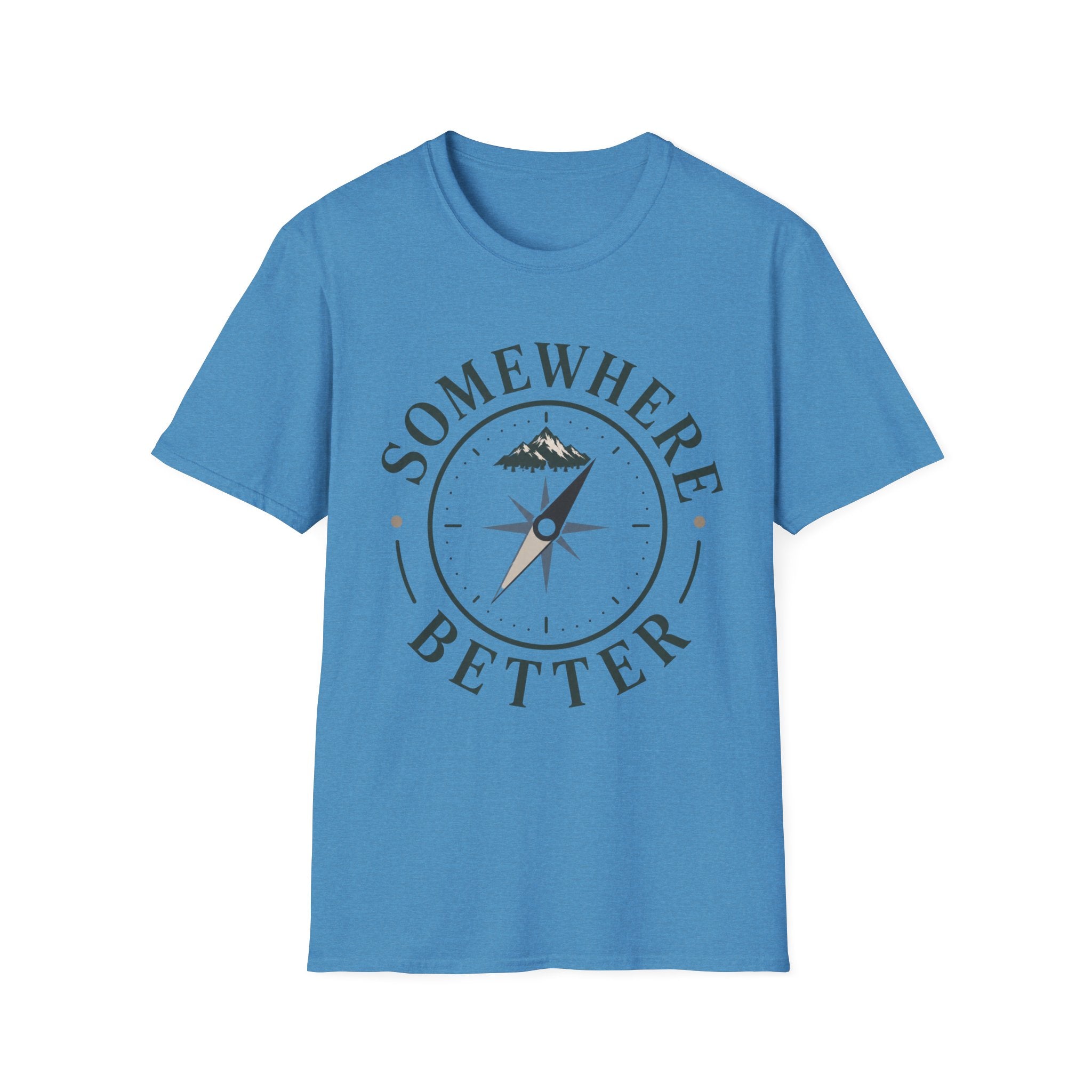 Somewhere Better T-Shirt
