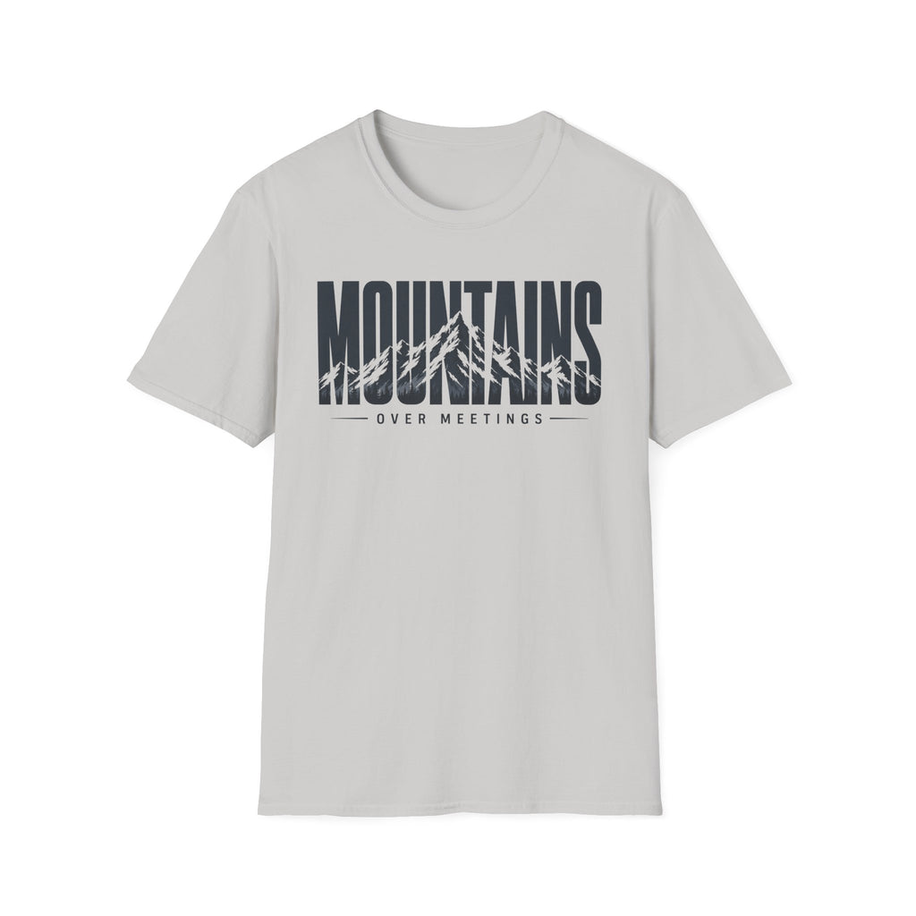 Mountains Over Meetings T-Shirt
