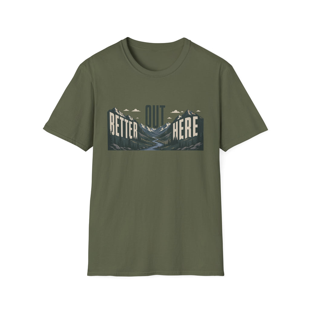 Better Out Here T-Shirt