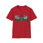 Better Out Here T-Shirt