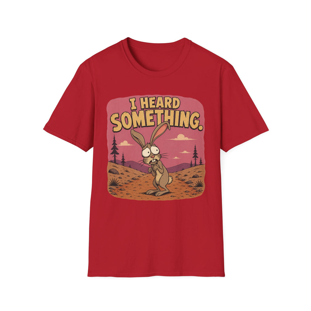 Heard Something T-Shirt