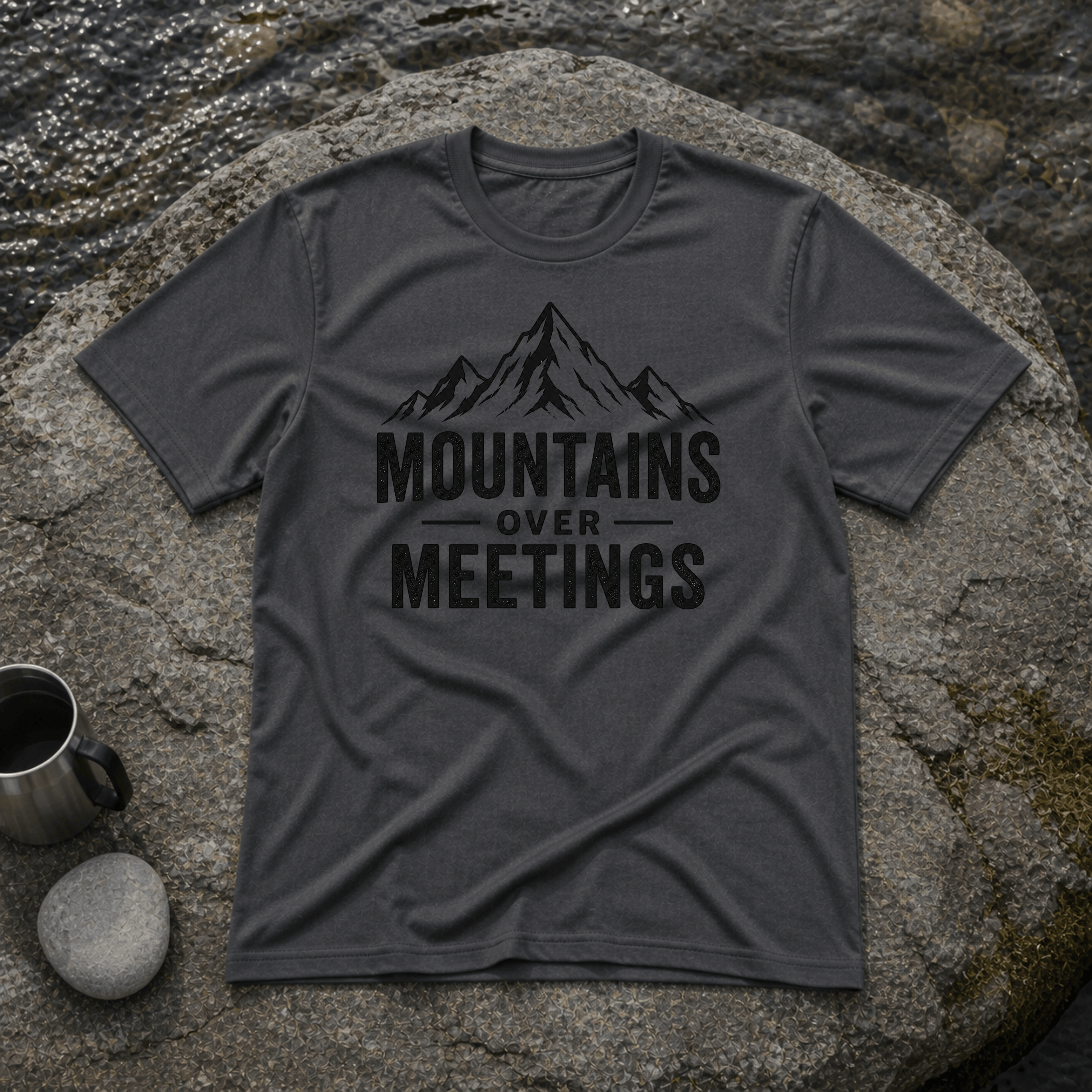Mountains Over Meetings T-Shirt