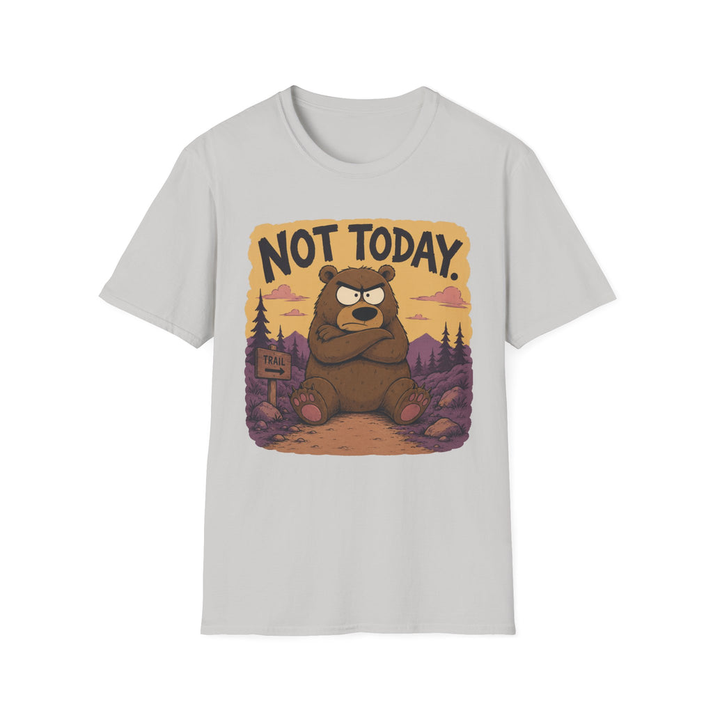 Not Today T-Shirt
