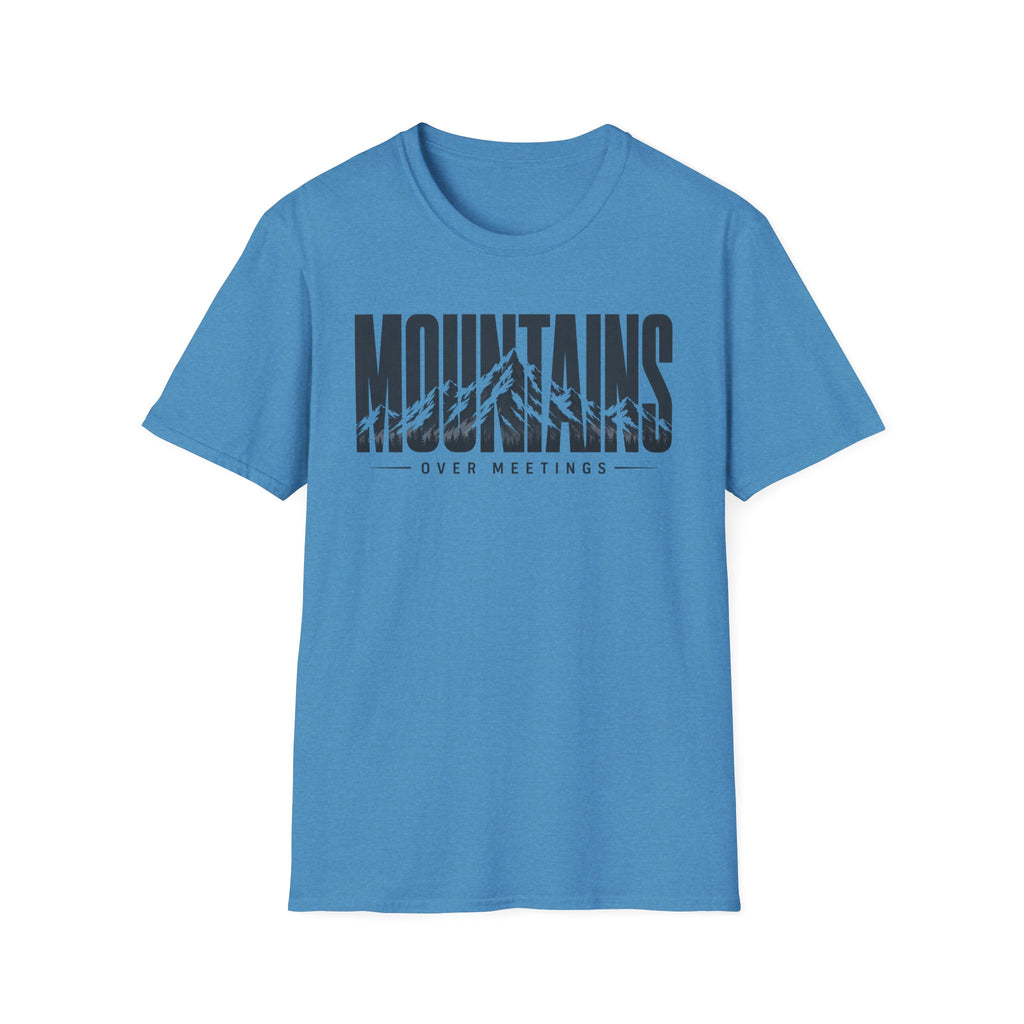 Mountains Over Meetings T-Shirt