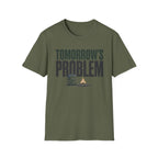 Tomorrow's Problem T-Shirt