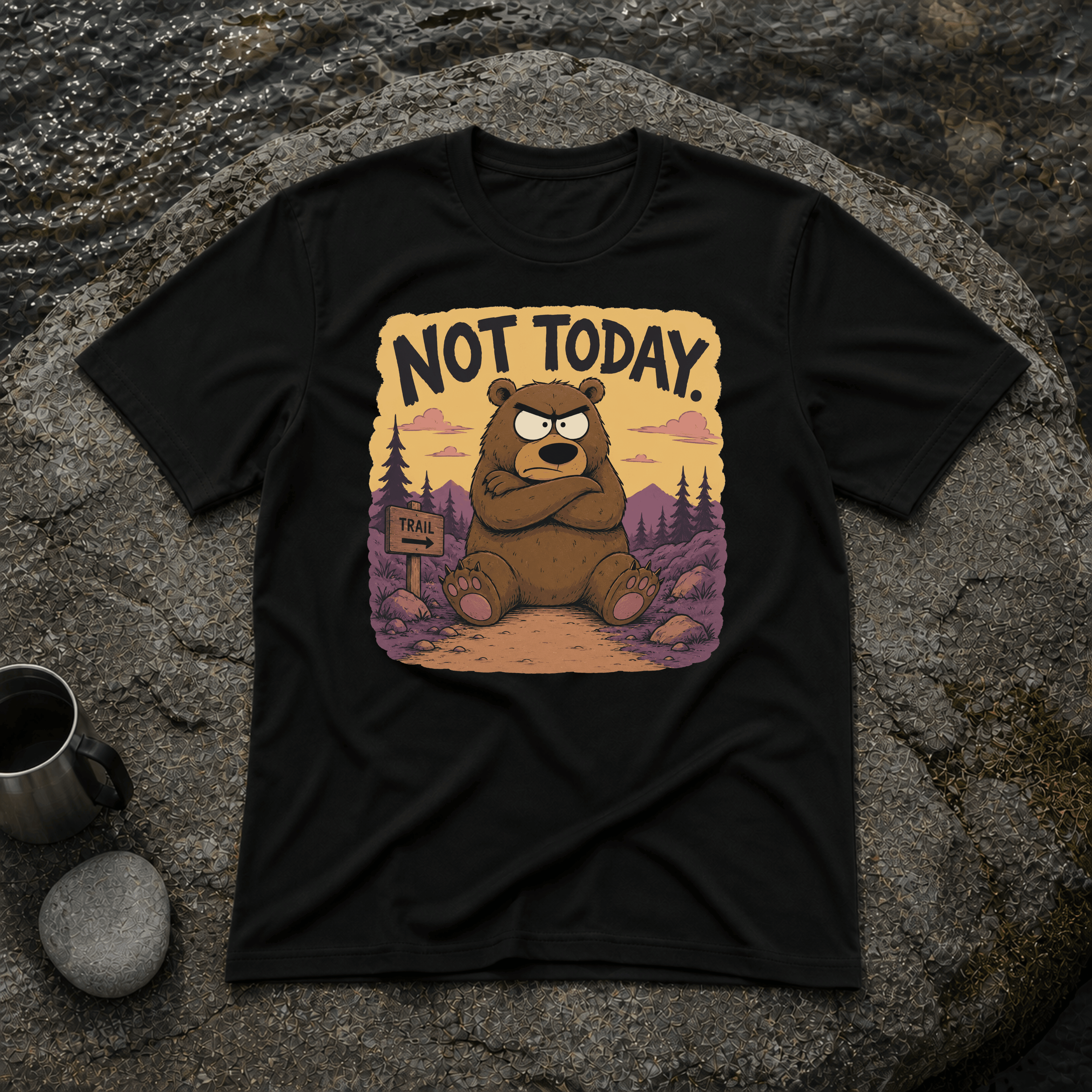 Not Today T-Shirt