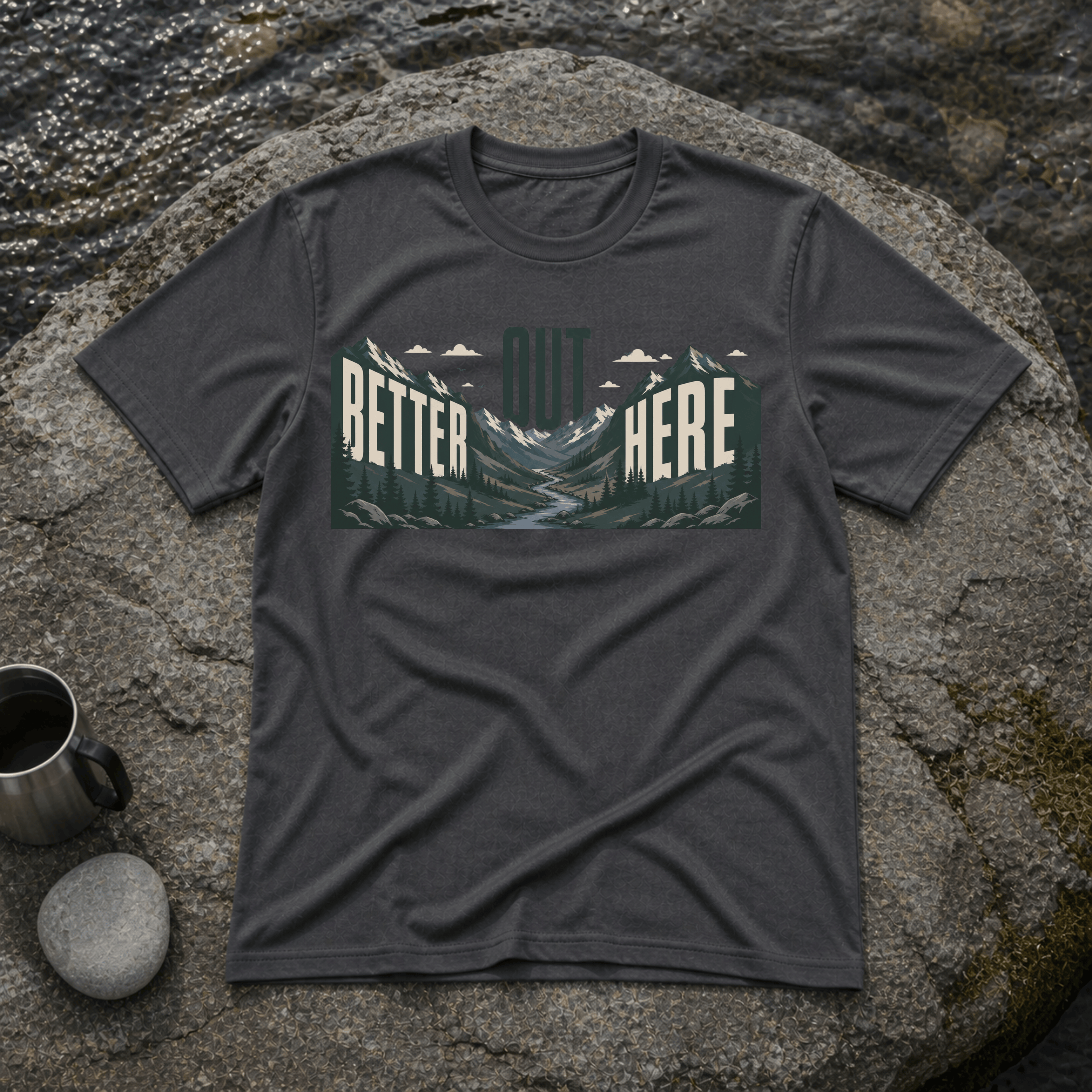 Better Out Here T-Shirt