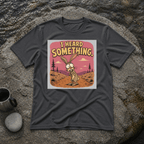 Heard Something T-Shirt
