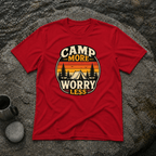 Camp More Worry Less T-Shirt