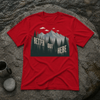 Better Out Here T-Shirt