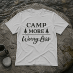 Camp More Worry Less T-Shirt