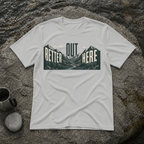 Better Out Here T-Shirt