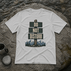 Do Not Disturb T-Shirt
