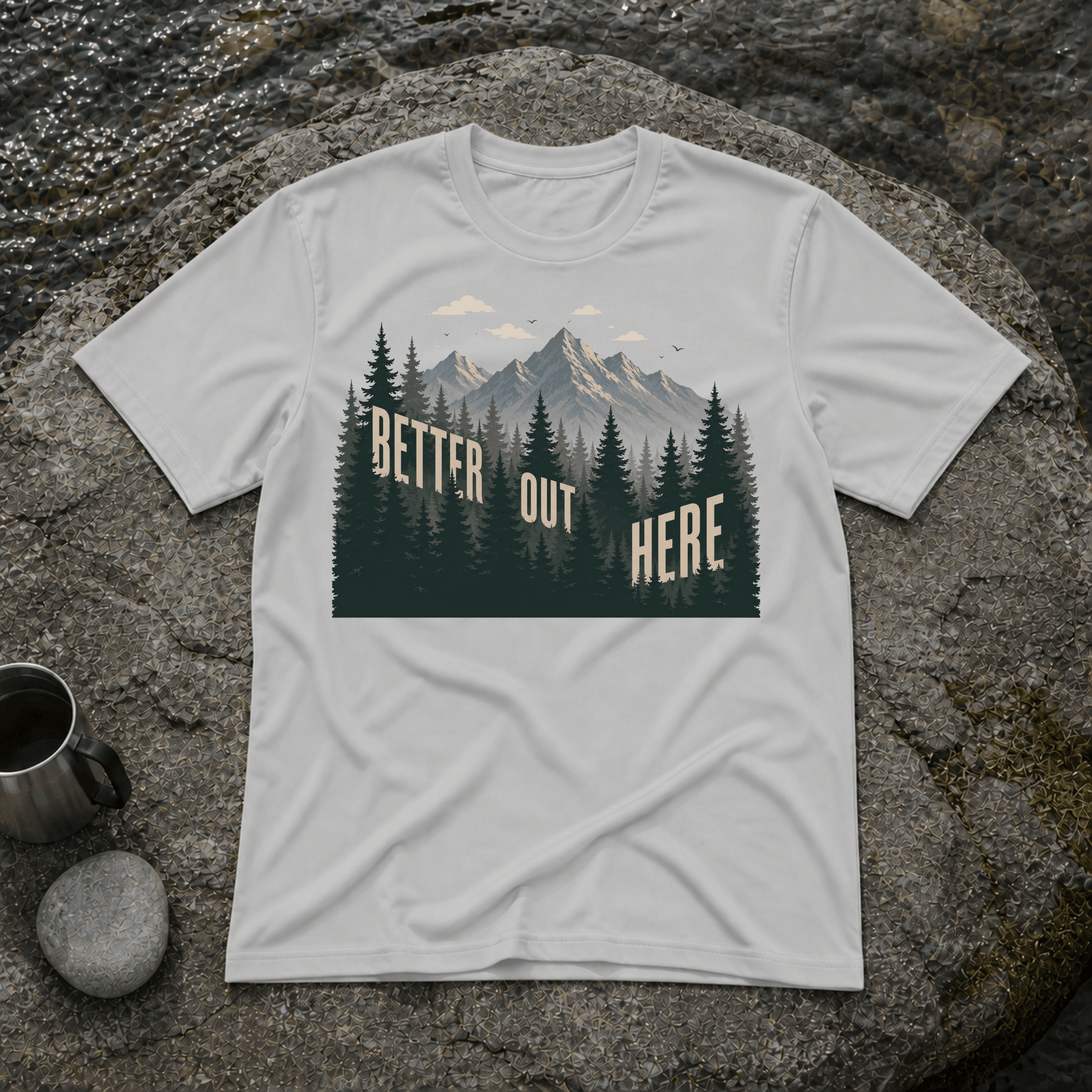 Better Out Here T-Shirt