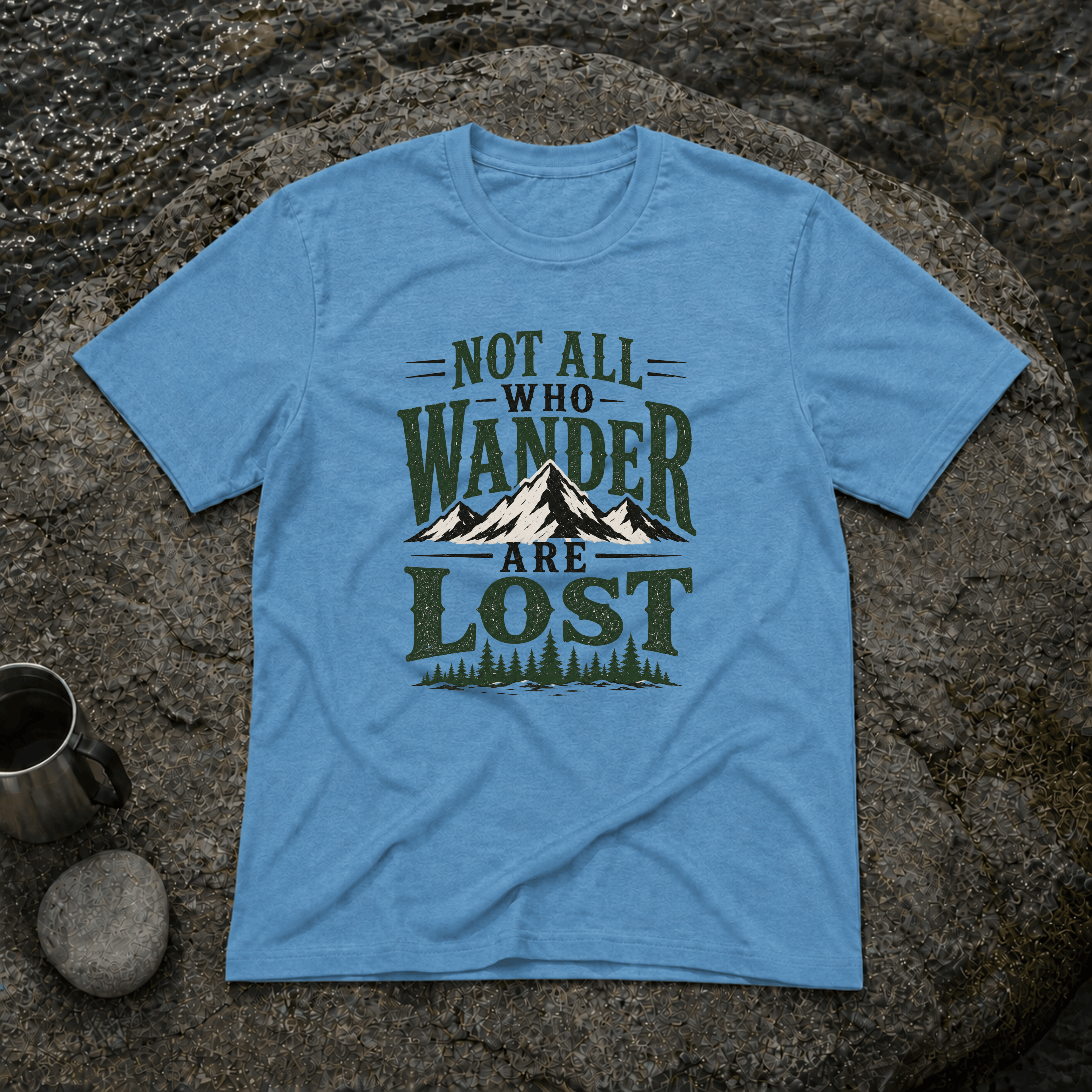 Not All Who Wander T-Shirt