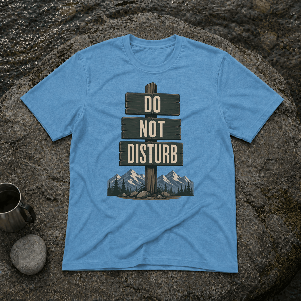 Do Not Disturb T-Shirt