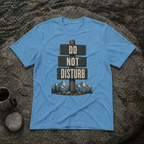 Do Not Disturb T-Shirt