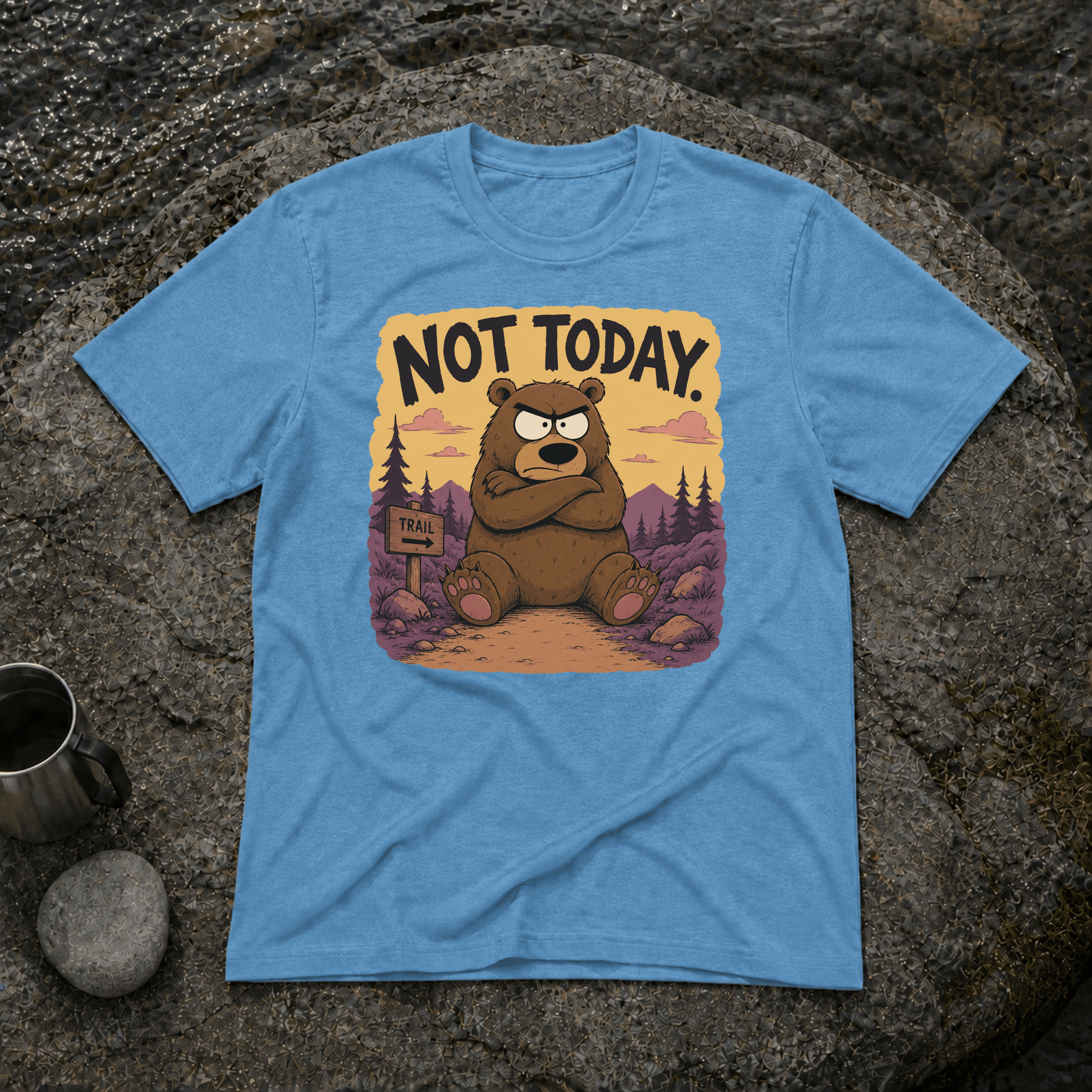 Not Today T-Shirt