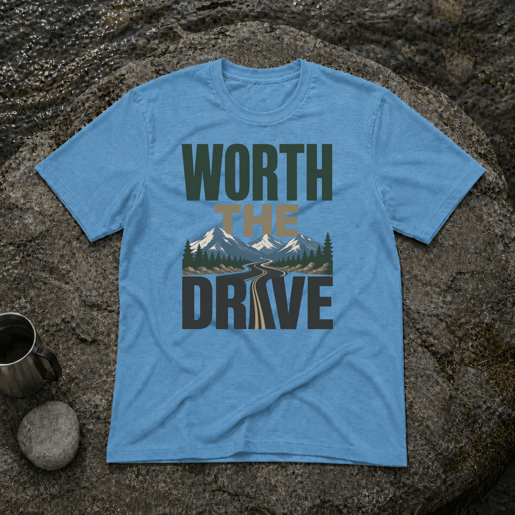 Worth the Drive T-Shirt