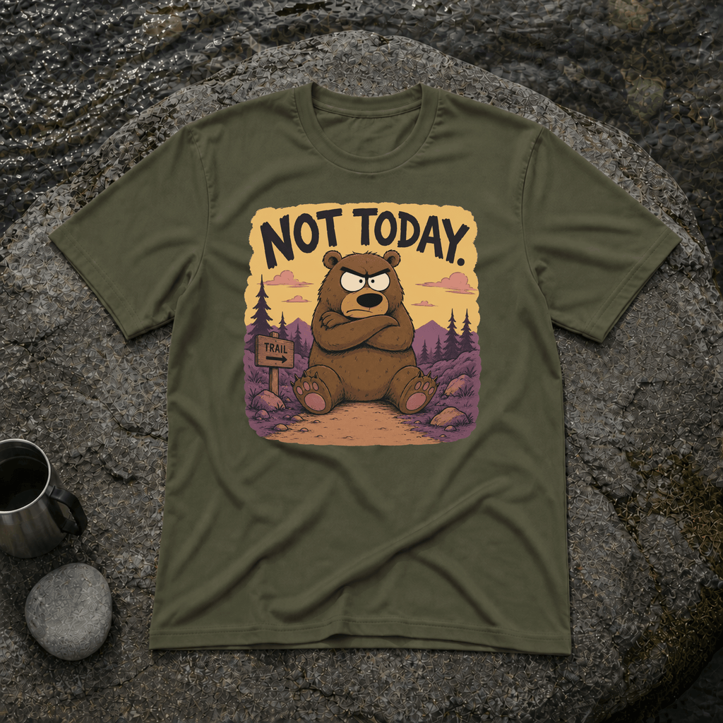 Not Today T-Shirt
