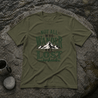 Not All Who Wander T-Shirt