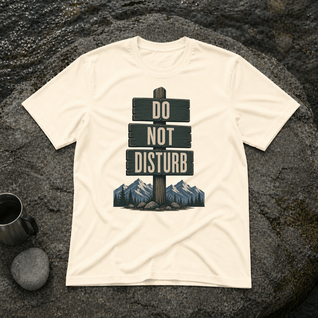 Do Not Disturb T-Shirt