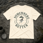 Somewhere Better T-Shirt