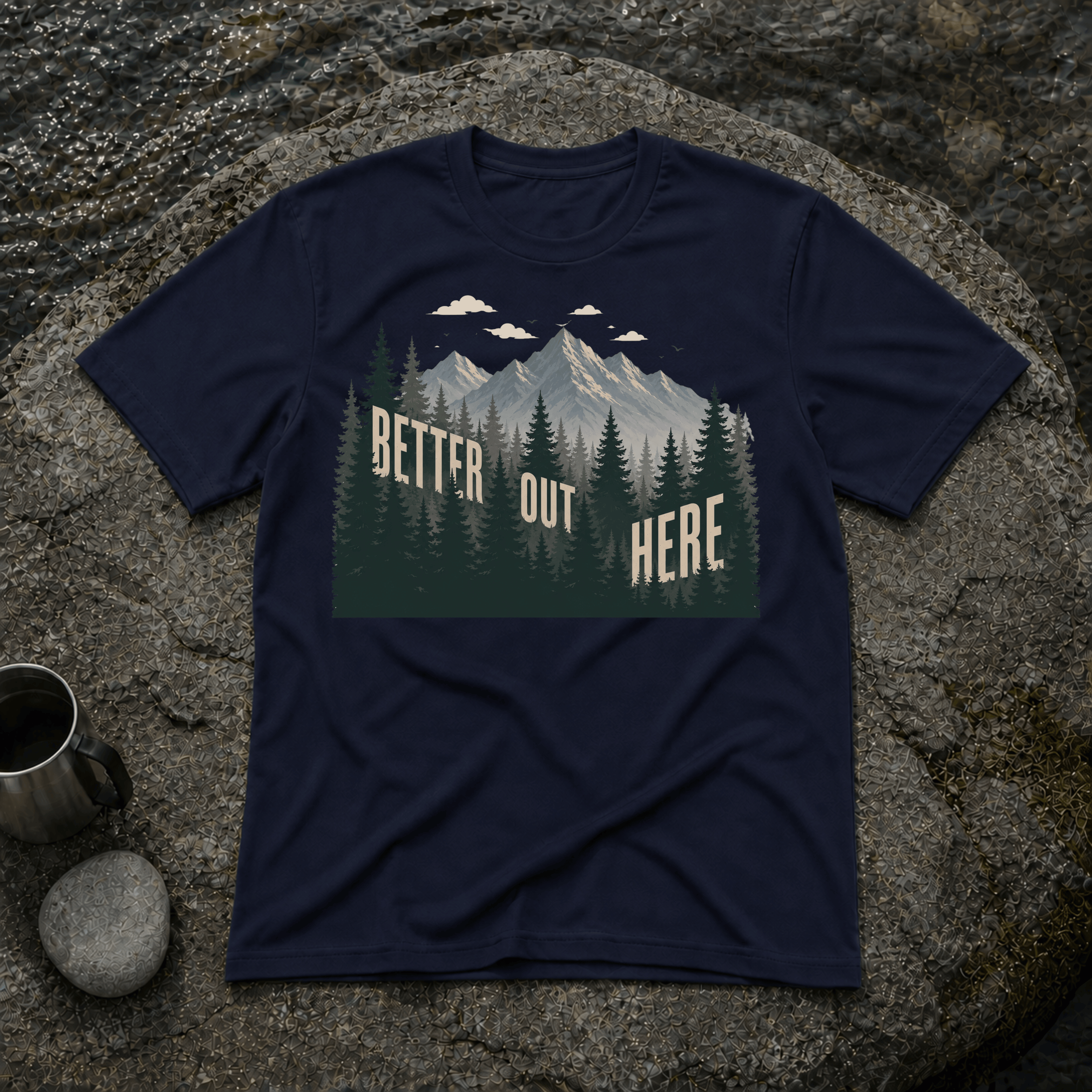 Better Out Here T-Shirt