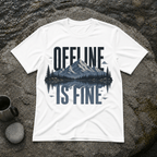 Offline is Fine T-Shirt