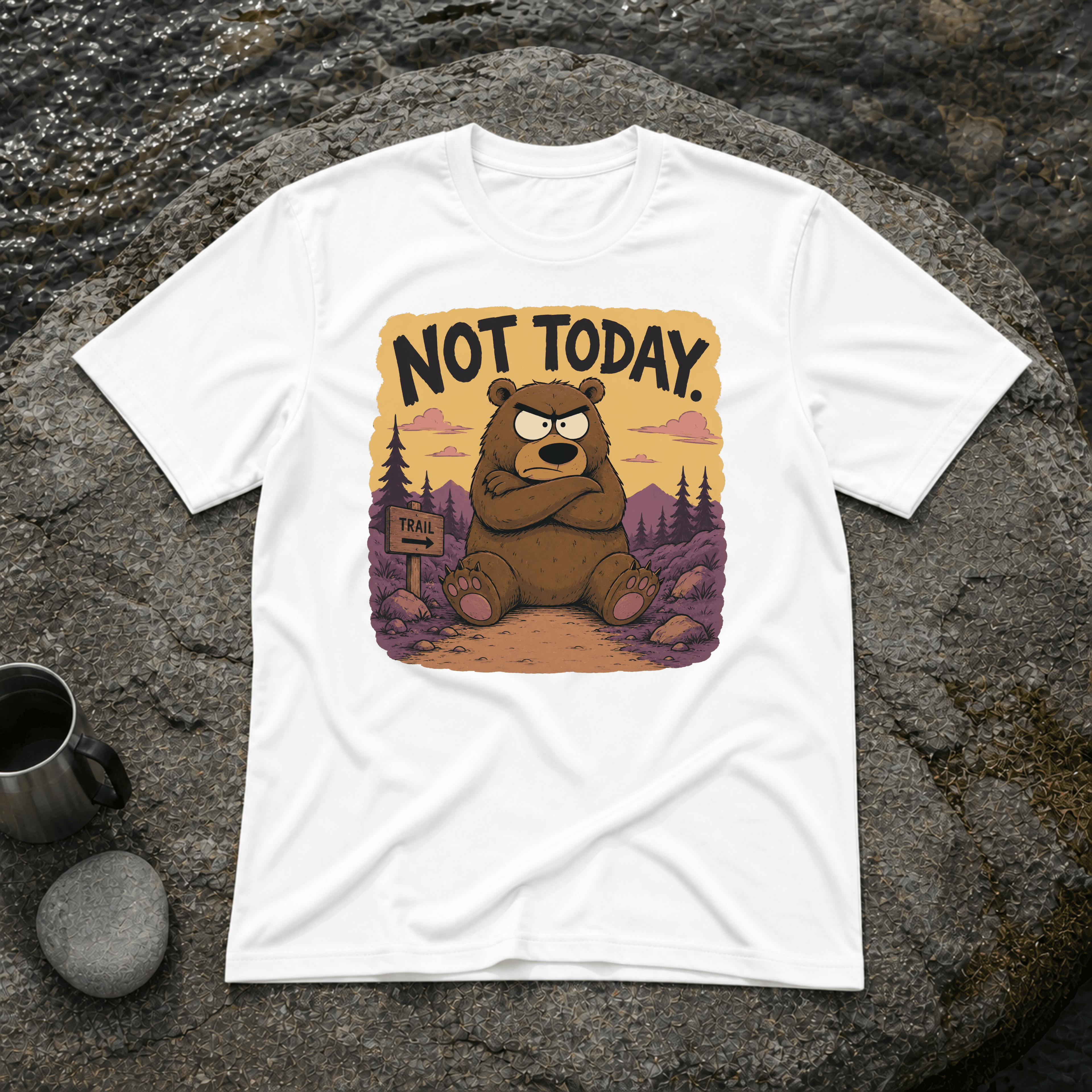 Not Today T-Shirt